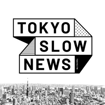 TOKYO SLOW NEWS